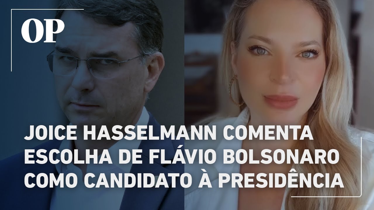 Joice Hasselmann comenta escolha de Flávio como candidato à Presidência: 