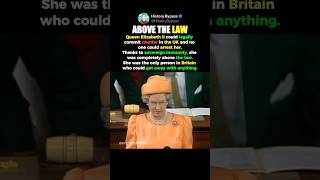The Queen Was Above The Law