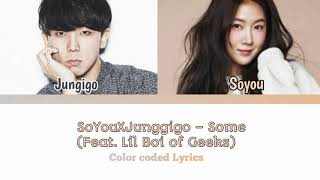 Soyou X Junggigo- Some (Feat Lil Boi of Geeks) Color Coded Lyrics/Han/Ron/Eng
