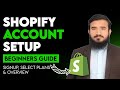 How To Setup Shopify Account 2025 | Complete Guide To Shopify Accounts & Plans