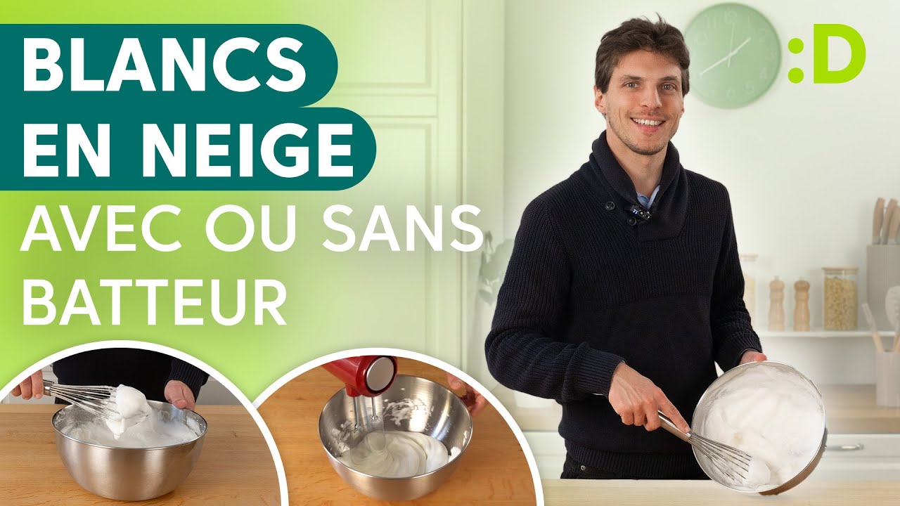 Comment monter les blancs en neige (TUTO AVEC ET SANS BATTEUR) ! - YouTube