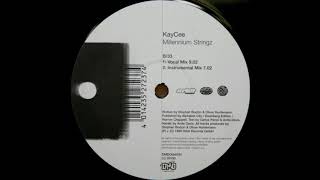 KayCee - Millennium Stringz (Vocal Mix) (1999)