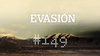 Programa EVASION TV nº 149