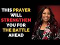 This Prayer Will Strengthen You for the Battle Ahead | Dr. Cindy Trimm