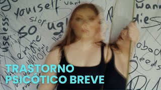 TRASTORNO PSICOTICO BREVE