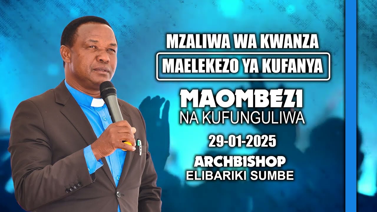 MZALIWA WA KWANZA NA MAELEKEZO YA KUFANYA | 29-01-2025 | FULL VIDEO HD