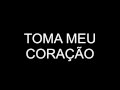 (PLAYBACK) TOMA MEU CORAÇÃO - PRISMA BRASIL