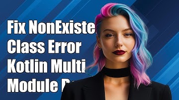 Fixing NonExistentClass Error in Kotlin Multi-Module Dagger Projects