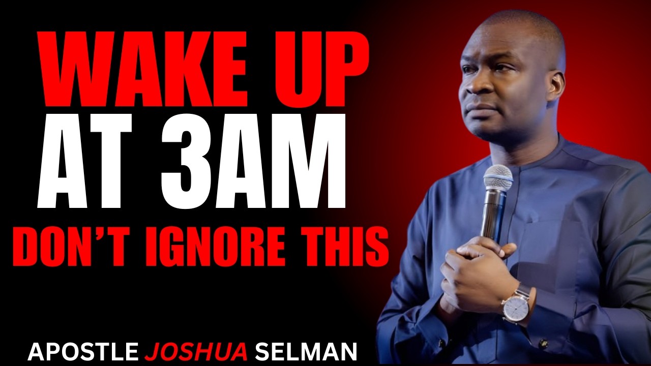 If You Wake Up at 3AM, God May Be Speaking to You | Apostle Joshua Selman Motivation