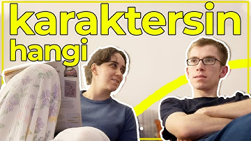 sen hangi karaktersin?