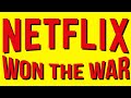 Netflix won the streaming wars