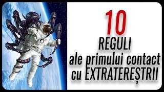 10 REGULI oficiale ale primului contact cu EXTRATEREȘTRII