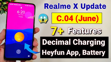 Realme X C.04 June new update | Top 7+ new features, decimal charging animation | Realme X update