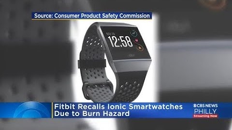 Fitbit Recalls Ionic Smartwatches Due To Burn Hazard