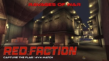 Red Faction CTF - Ravages of War 4v4
