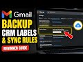 How to backup Gmail CRM labels and sync rules - Beginner Guide
