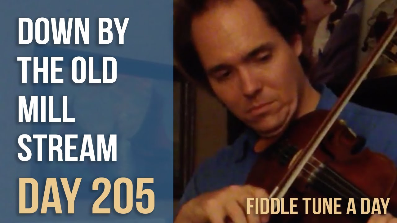 Down By the Old Mill Stream - Fiddle Tune a Day - Day 205