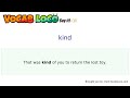 Kind – English Pronunciation, Definition, Synonyms, Antonyms, Example Sentence