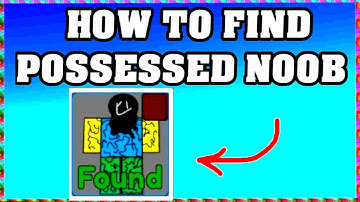 How To Find POSSESSED NOOB in FIND THE NOOBS ROBLOX [Update] [walkthrough]