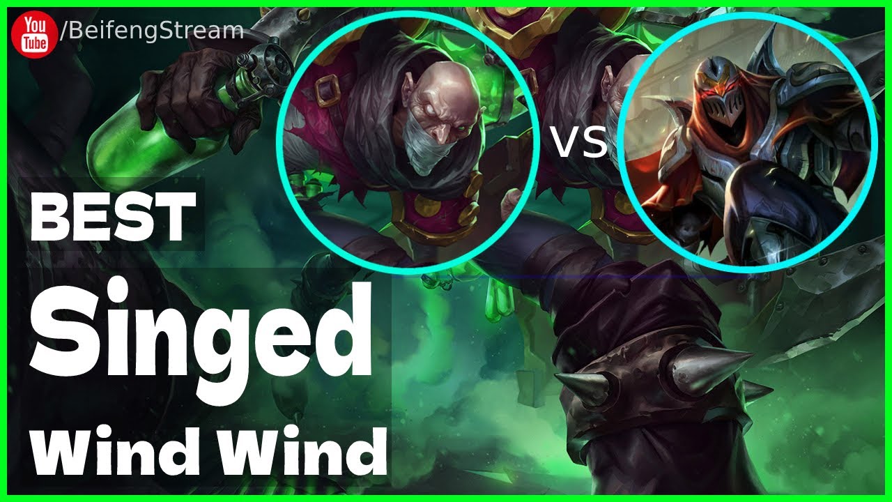 🛑 Wind Wind Singed vs Zed (2000 LP Singed OTP) - Wind Wind (小风风c) Singed Guide