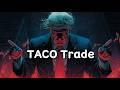 [🎧] 타코 트레이드 엔딩 (트럼프 입) l TACO Trade Ending