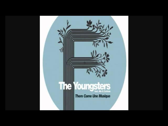 The Youngsters - There Came Une Musique