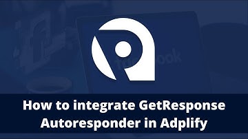 How to integrate Get Response autoresponder in Adplify