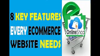 8 Key Features Every E-commerce Website Needs to Succeed