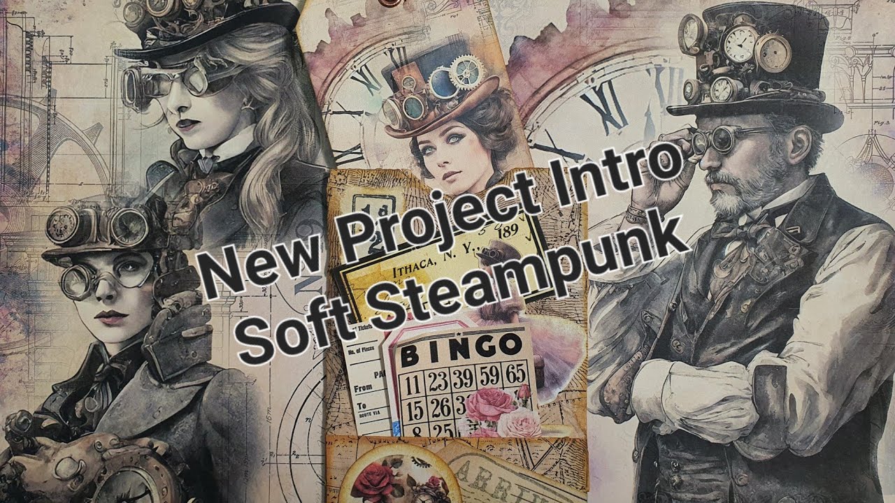 Mish Mash Monday with New Project Intro - Soft Steampunk