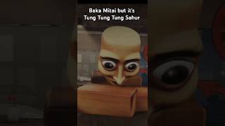 Baka Mitai but its Tung Tung Tung Sahur