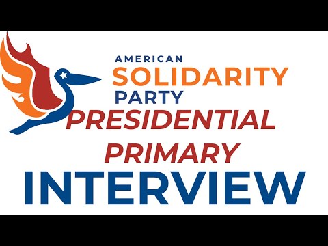 Interview with American Solidarity Party Presidential Primary Candidate Peter Sonski