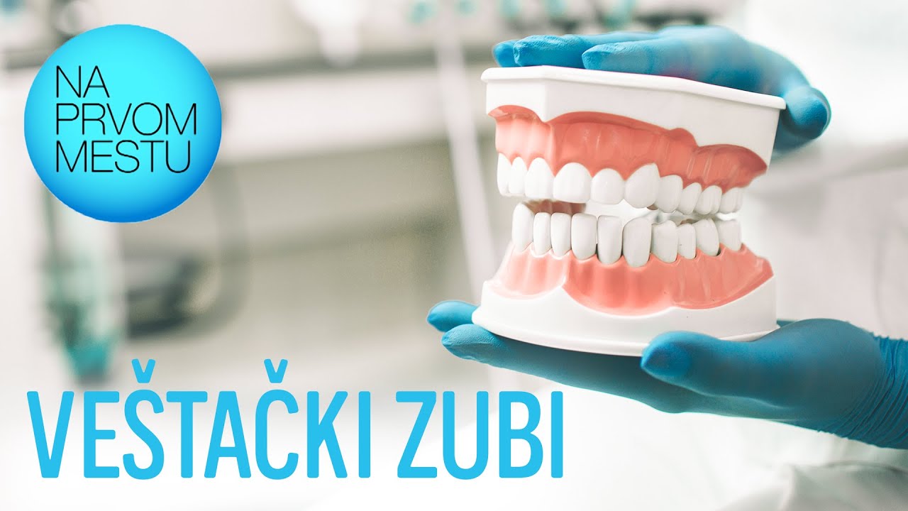 Veštački zubi | Na prvom mestu