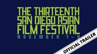 The 13th Annual San Diego Asian Film Festival Trailer