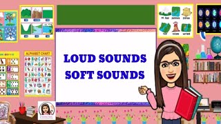 LOUD SOUNDS and SOFT SOUNDS || TEACHER NORIE screenshot 2