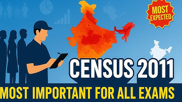 Census 2011 Most Important Facts for All Competitive Exams | SSC, UPSC, Railway, State Exams
