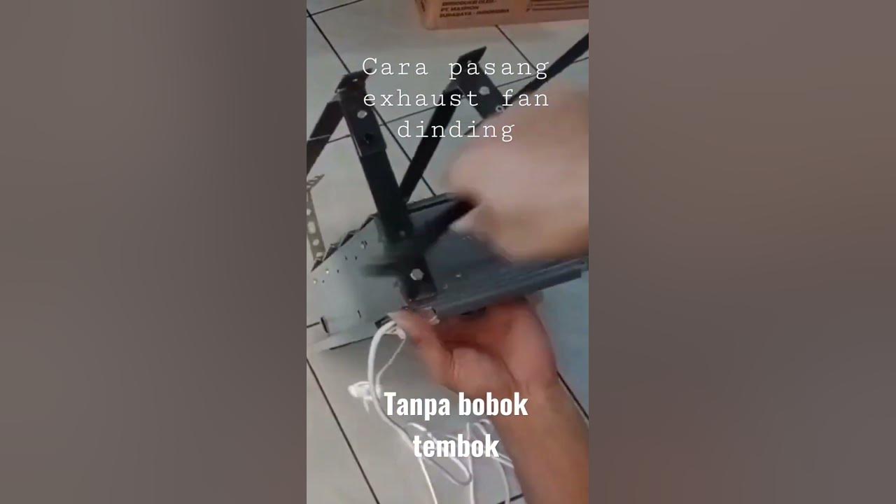Pemasangan Exhaust Fan dinding tanpa bobol tembok