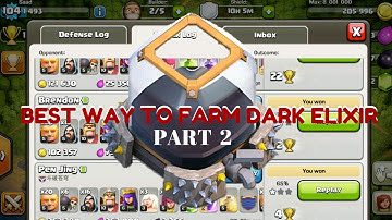 Clash Of Clans | BEST WAY TO FARM DARK ELIXIR | TH7, TH8, TH9, TH10 | 5,000 DARK ELIXIR!? [PART 2]