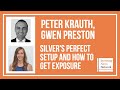 Peter Krauth, Gwen Preston: Silver's Perfect Setup and How to Get Exposure