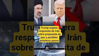 #Trump #Irán #Paz #Teherán #Noticias #Política #Mundo #Diplomacia