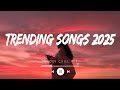Trending Songs 2025 Top Hits 2025 Playlist Best Songs 2025 Updated Weekly Spotify Hits Trending Songs 2025 Top Hits 2025 Playlist Best Songs 2025 Updated Weekly Spotify Hits