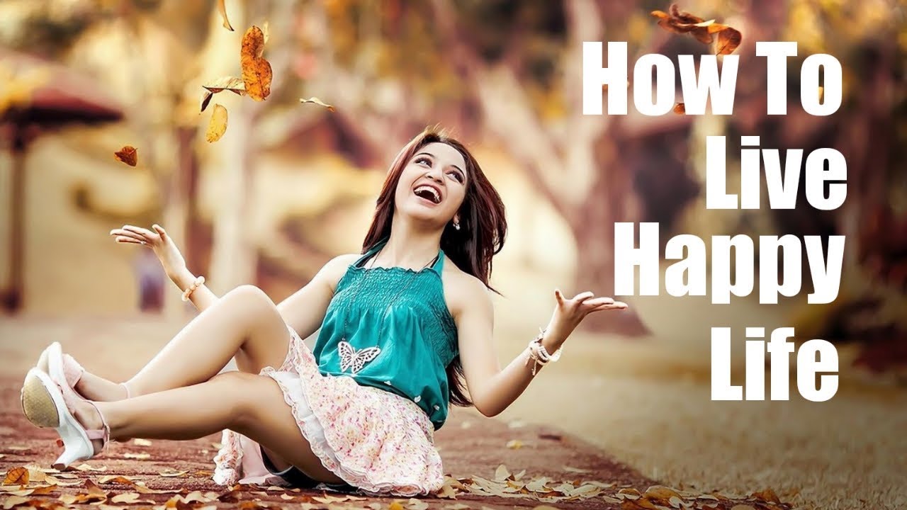 Happiness Quotes - How To Live Happy Life | Make Life Happy with ...