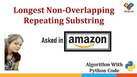 Longest Non-Overlapping Repeating Substring - Amazon Coding Interview Question | Dynamic Programming