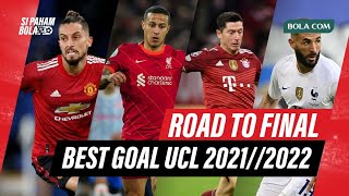 Goal - Goal terbaik di Ajang Uefa Champions League Musim 2021/22