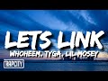 WhoHeem - Lets Link Remix (Lyrics) ft. Tyga & Lil Mosey