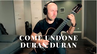 Come Undone - Duran Duran - Fingerstyle Guitar /Vasya Pass2hoff/