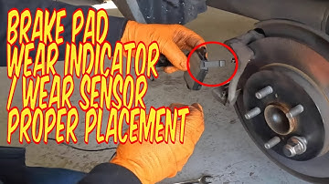 Where to Place the Brake Pad Wear Sensor | Wear Indicator Proper Location.
