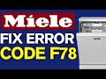 How To Fix Miele Dishwasher Error F78