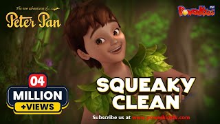 Peter Pan ᴴᴰ [Latest Version]  Squeaky Clean  Animated Cartoon Show