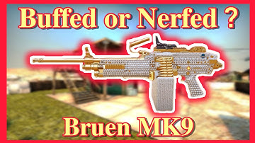 Buffed or Nerfed ? Bruen MK9