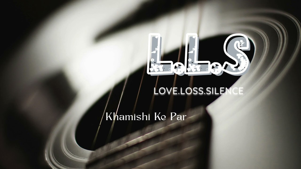 Khamoshi Ke Par(LLS) | RHYTHORA